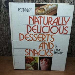Rodale's Naturally Delicious Desserts and Snacks Vintage 1978 Hardcover